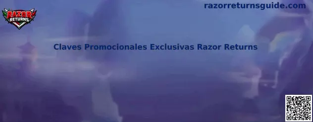 Claves Promocionales Exclusivas Razor Returns