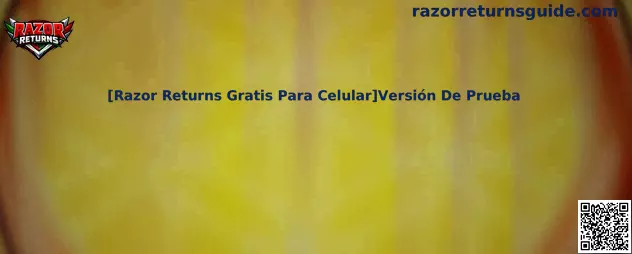 Razor Returns Gratis Para Celular Versión De Prueba