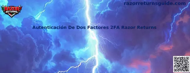 Autenticación De Dos Factores 2FA Razor Returns