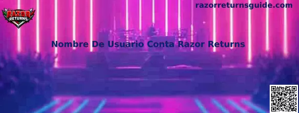Nombre De Usuario Conta Razor Returns Guia