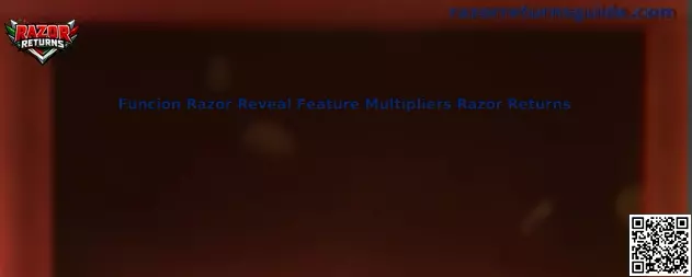 Función Razor Reveal Feature Multipliers Razor Returns