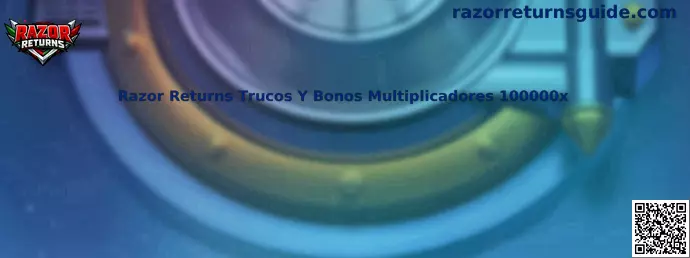 Razor Returns Trucos Y Bonos Multiplicadores 100000x