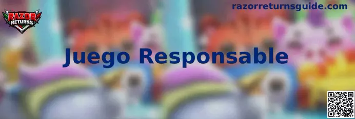 Información sobre juego responsable de Razor Returns